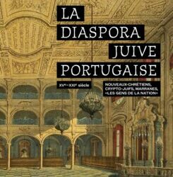 Du 27 mars au 11 avril 2022 – Exposition «La diaspora juive portugaise» – Théâtre Watteau à Nogent-sur-Marne