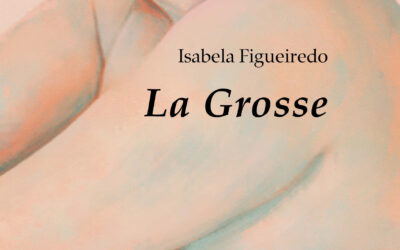 Mardi 12 septembre à 19h30 –  Rentrée littéraire avec Isabela Figueiredo autour de son roman « La Grosse » – Libralire – Paris