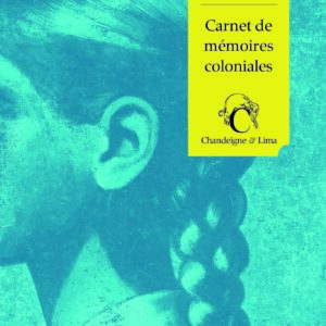 Carnet de mémoires coloniales
